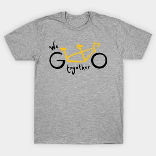 We go together - yellow T-Shirt